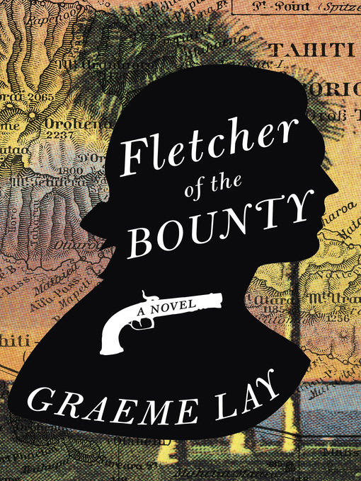 Title details for Fletcher of the Bounty by Graeme Lay - Available